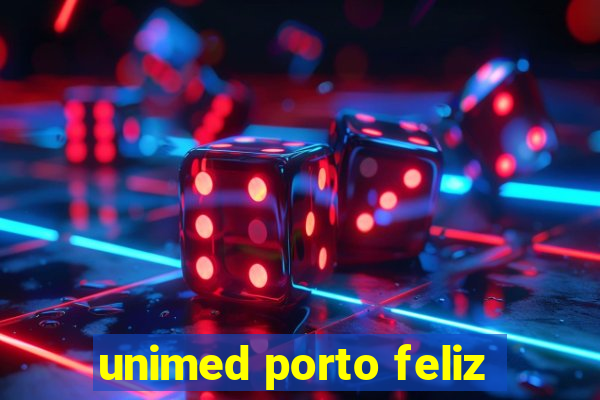 unimed porto feliz